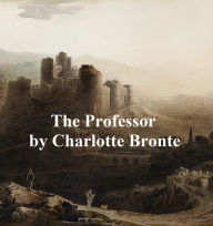 Title: The Professor, Author: Charlotte Bronte