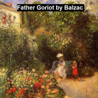 Title: Father Goriot, Author: Honore de Balzac