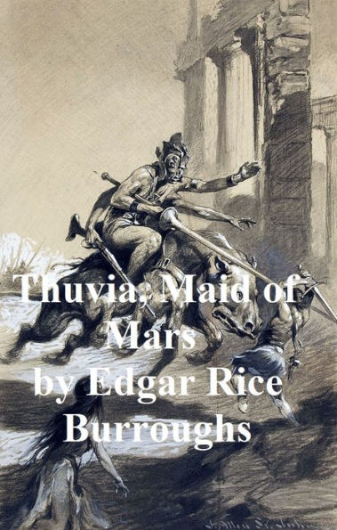 Thuvia, Maid of Mars, Fourth Novel of the Barsoom Series