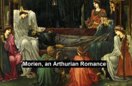 Title: Morien, an Arthurian Romance, Author: anonymous