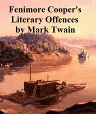 Title: Fenimore Cooper's Literary Offenses, Author: Mark Twain