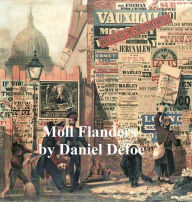 Title: The Fortunes and Misfortunes of the Famous Moll Flanders, Author: Daniel Defoe