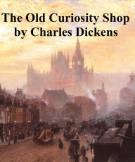 Title: The Old Curiosity Shop, Author: Charles Dickens