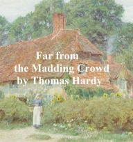 Title: Far from the Madding Crowd, Author: Thomas Hardy