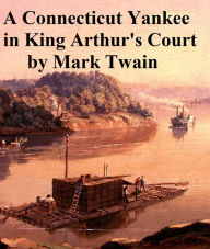 Title: A Connecticut Yankee in King Arthur's Court, Author: Mark Twain