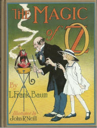 Title: The Magic of Oz, Thirteenth of the Oz Books, Author: L. Frank Baum