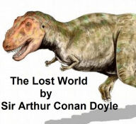 Title: The Lost I, First of the Challenger Novels, Author: Arthur Conan Doyle