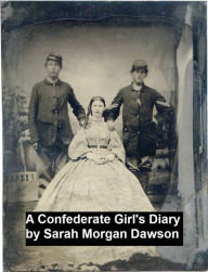 Title: A Confederate Girl's Diary, Author: Sarah Morgan Dawson