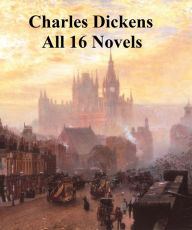 Title: Charles Dickens: all 16 novels, Author: Charles Dickens