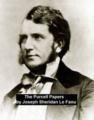 Title: The Purcell Papers, Author: Joseph Sheridan Le Fanu