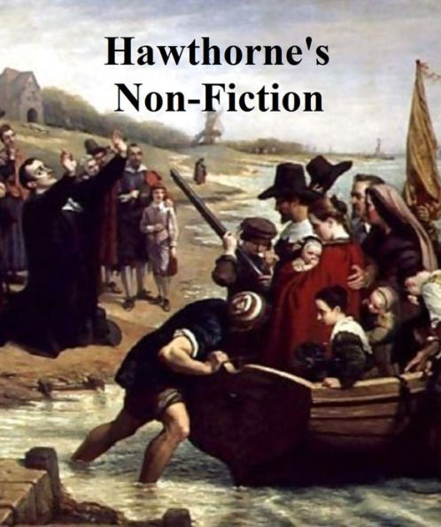 Nathaniel Hawthorne: Nine Non-Fiction Books