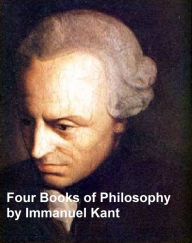 Title: Kant: 4 books in English translation, Author: Immanuel Kant