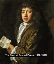 Title: The Diary of Samuel Pepys (1660-1669), Author: Samuel Pepys