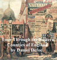 Title: Tour Through the Eastern Counties of England 1722, Author: Daniel Defoe