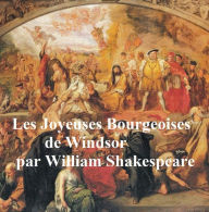 Title: Les Joyeuses Bourgeoises de Windsor (The Merry Wives of Windsor in French), Author: William Shakespeare