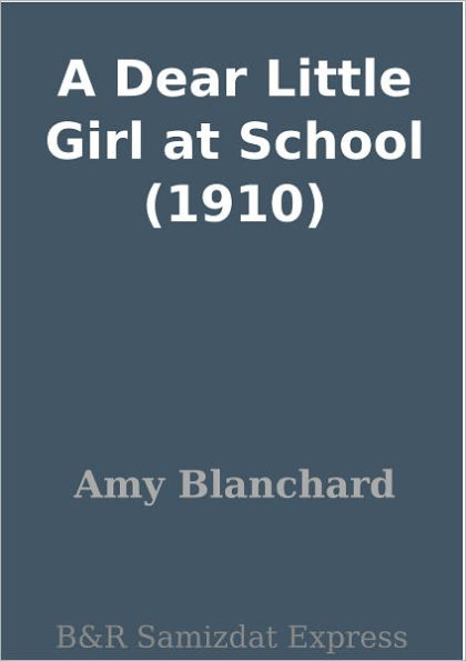 A Dear Little Girl at School (1910)