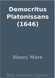 Title: Democritus Platonissans (1646), Author: Henry More