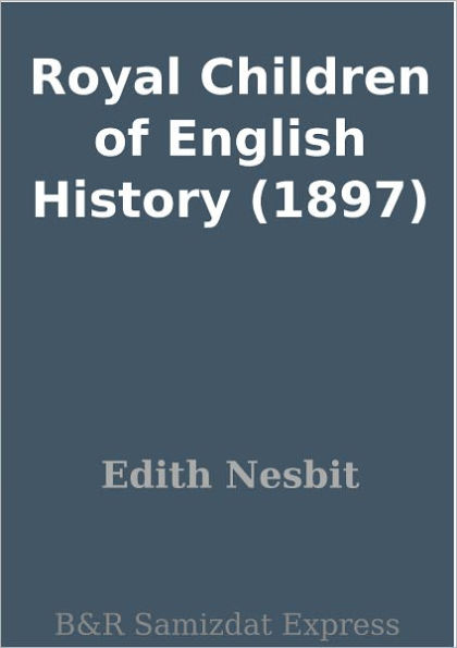 Royal Children of English History (1897)