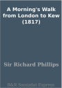 A Morning's Walk from London to Kew (1817)
