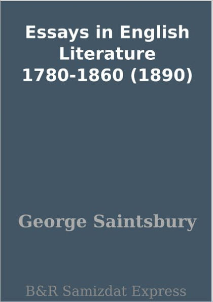Essays in English Literature 1780-1860 (1890)