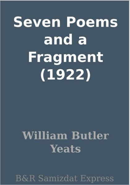 Seven Poems and a Fragment (1922)