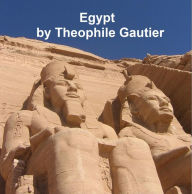 Title: Egypt, Author: Theophile Gautier