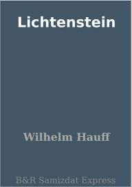 Title: Lichtenstein, Author: Wilhelm Hauff