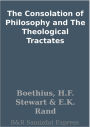The Consolation of Philosophy and The Theological Tractates