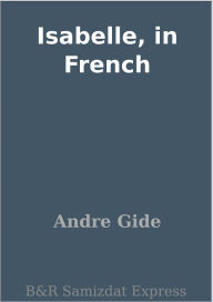 Title: Isabelle, in French, Author: Andre Gide