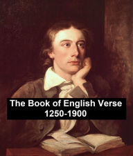 Title: Book of English Verse, 1250-1900 (Illustrated), Author: Sir Arthur Thomas Quiller-Couch