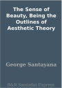 The Sense of Beauty, Being the Outlines of Aesthetic Theory