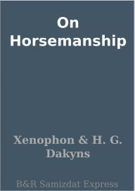 Title: On Horsemanship, Author: Xenophon