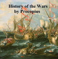 Title: Procopius' History of the Wars, books 1 to 6, Author: Procopius