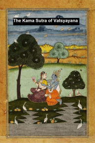 Title: The Kama Sutra of Vatsyayana, Author: Vatsyayana