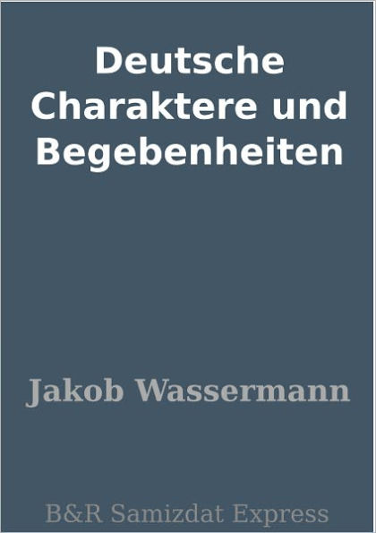 Deutsche Charaktere und Begebenheiten