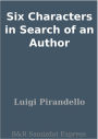 Six Characters in Search of an Author