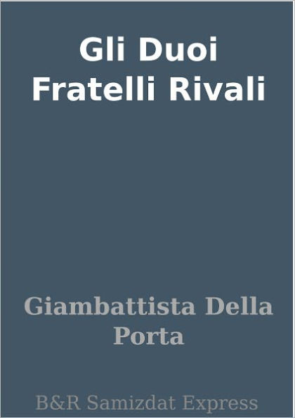 Gli Duoi Fratelli Rivali