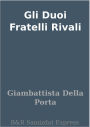 Gli Duoi Fratelli Rivali