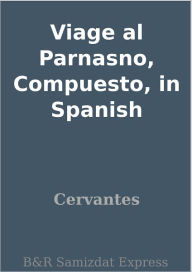 Title: Viage al Parnasno, Compuesto, in Spanish, Author: Cervantes