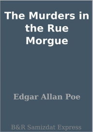 Title: The Murders in the Rue Morgue, Author: Edgar Allan Poe