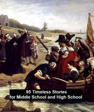 Title: 95 Timeless Stories for Middle School and High School, Author: Richard Seltzer