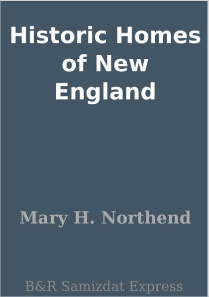 Historic Homes of New England