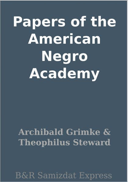 Papers of the American Negro Academy