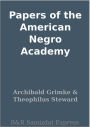 Papers of the American Negro Academy