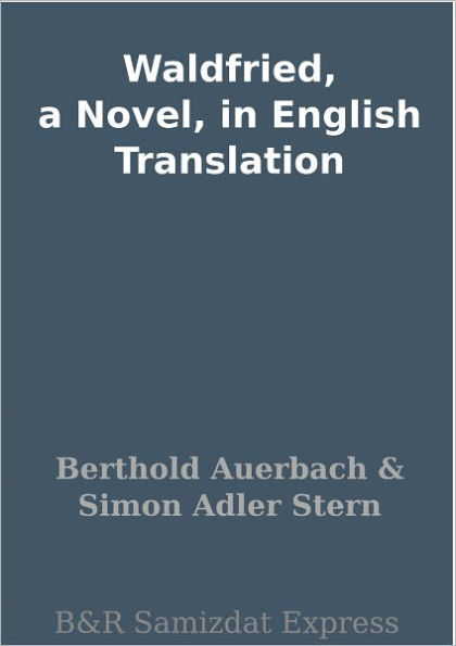 Waldfried, a Novel, in English Translation