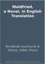 Waldfried, a Novel, in English Translation