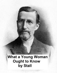 Title: What a Young Husband Ought to Know, Author: Sylvanus Stall