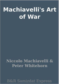 Title: Machiavelli's Art of War, Author: Niccolò Machiavelli