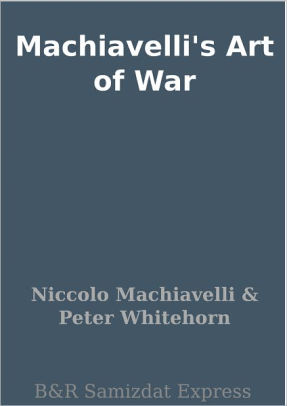 art of war machiavelli book