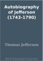 Autobiography of Jefferson (1743-1790)